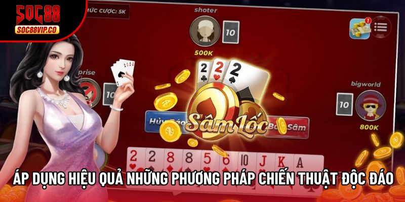 Áp dụng hiệu quả những phương pháp chiến thuật độc đáo