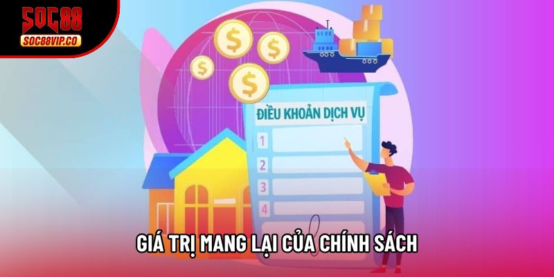 Giá trị mang lại của chính sách