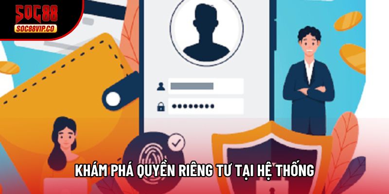 Khám phá quyền riêng tư tại hệ thống Khám phá quyền riêng tư tại hệ thống