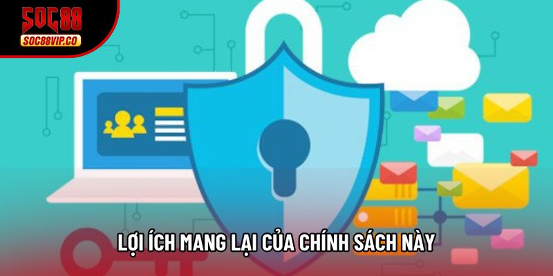 Lợi ích mang lại của chính sách này Lợi ích mang lại của chính sách này