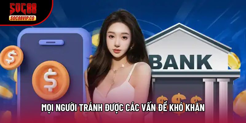 Mọi người tránh được các vấn đề khó khăn