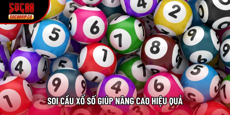 Soi cầu xổ số giúp nâng cao hiệu quả
