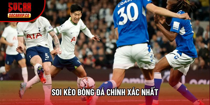 Soi kèo bóng đá chính xác nhất