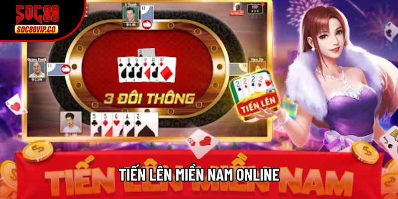 Tiến Lên Miền Nam Online – Sảnh Bài Đẳng Cấp Năm 2026