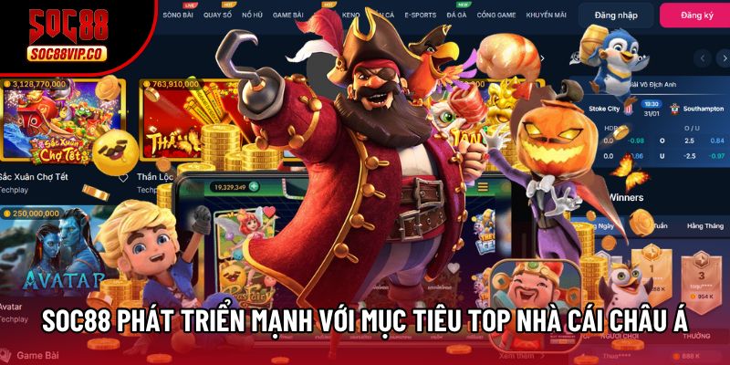 Soc88 phát triển mạnh với mục tiêu top nhà cái Châu Á