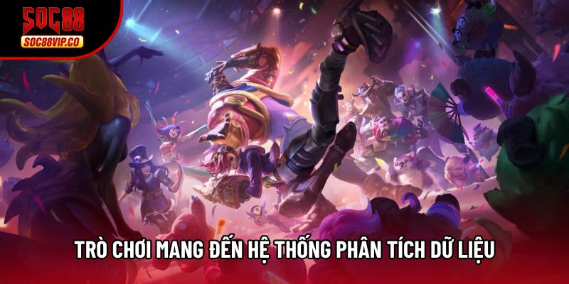 Trò chơi mang đến hệ thống phân tích dữ liệu Trò chơi mang đến hệ thống phân tích dữ liệu